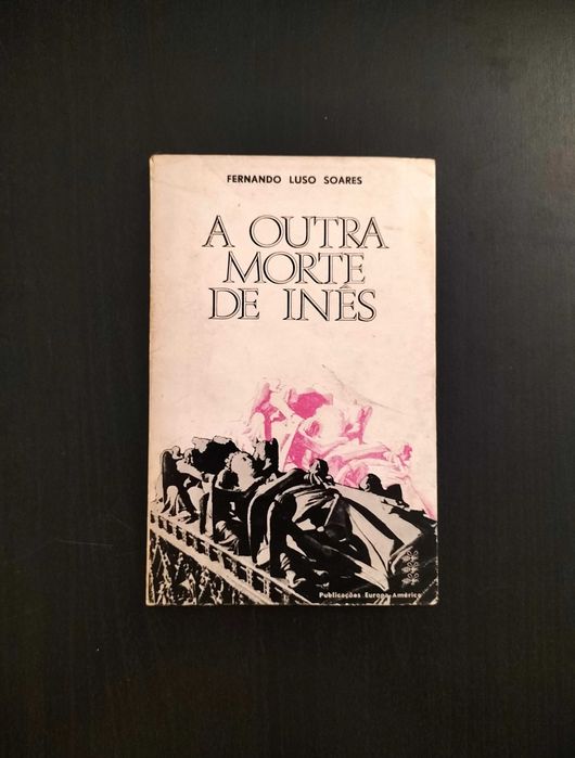 Fernando Luso Soares - A outra morte de Inês
