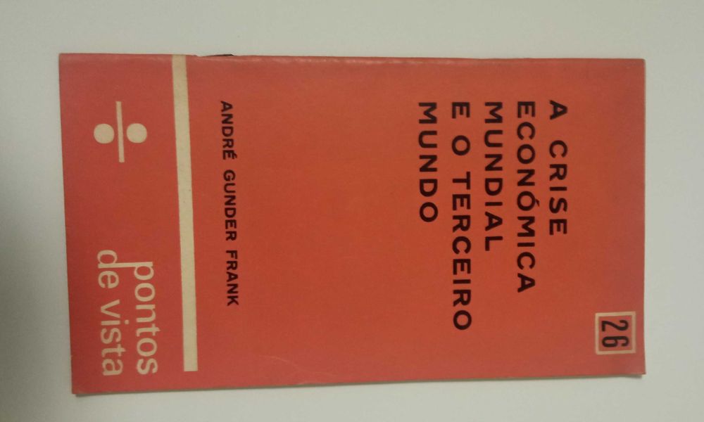 A crise económica mundial e o terceiro Mundo, de André Gunder Frank