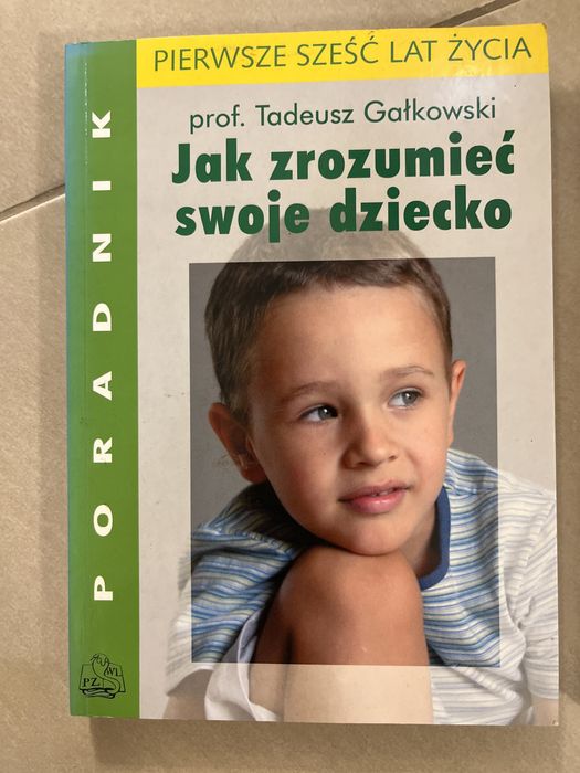 Książka Jak zrozumieć swoje dziecko. Prof. T. Gałkowski