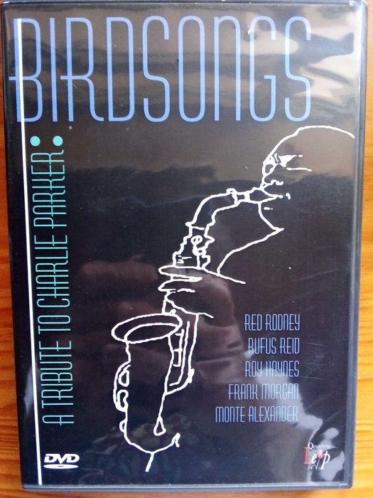 A Tribute to Charlie Parker "Birdsongs" Red Rodney, Rufus Reid, etc.
