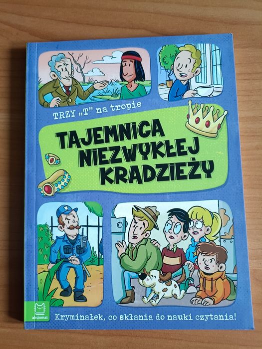 Kryminałek dla dzieci Trzy T na tropie. Tajemnica niezwykłej kradzieży