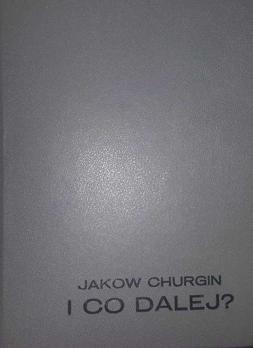 Jakow Churgin I co dalej?