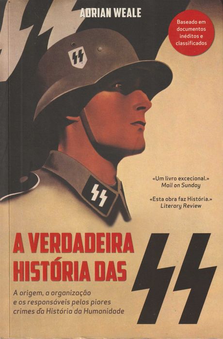 A Verdadeira História das SS - Adrian Weale