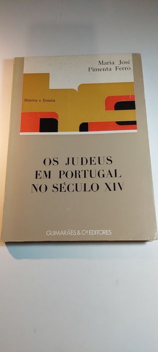Os Judeus em Portugal no Século XIV - Maria José Pimenta Ferro