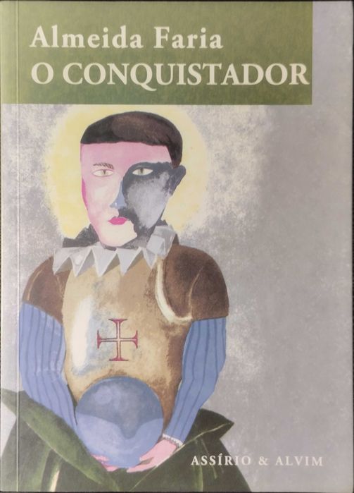 O Conquistador - Almeida Faria