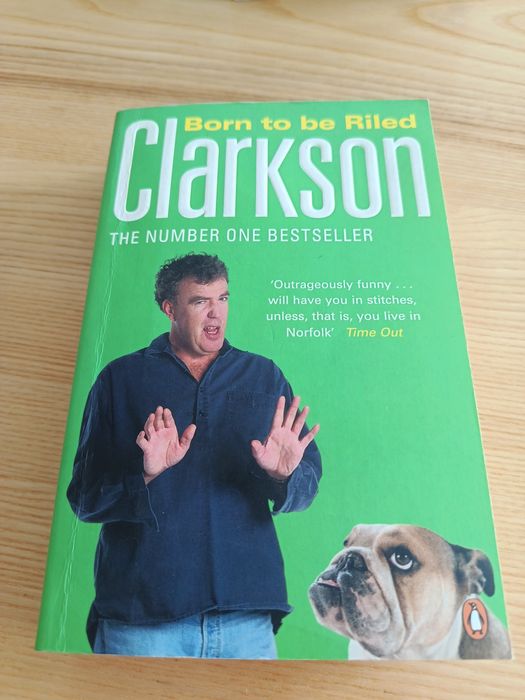 Born to be Riled by Jeremy Clarkson