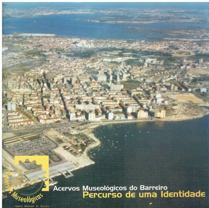 8580 Acervos Museológicos do Barreiro Percurso de uma Identidade