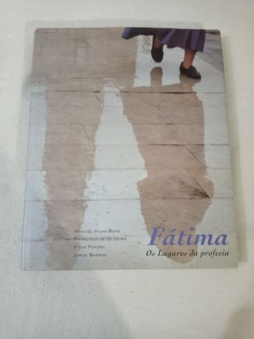 Fátima - os lugares da profecia