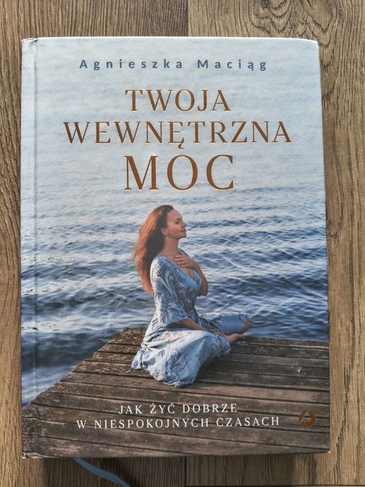 Agnieszka Maciąg - Twoja wewnętrzna moc