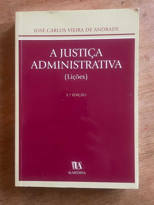 Livro "A Justiça Administrativa (Lições)" - 3.ª edição, de José Carlos Vieira de Andrade, Almedina