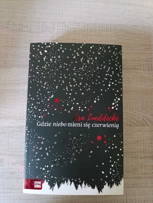 Gdzie niebo mieni się czerwienią - L. Lueddecke