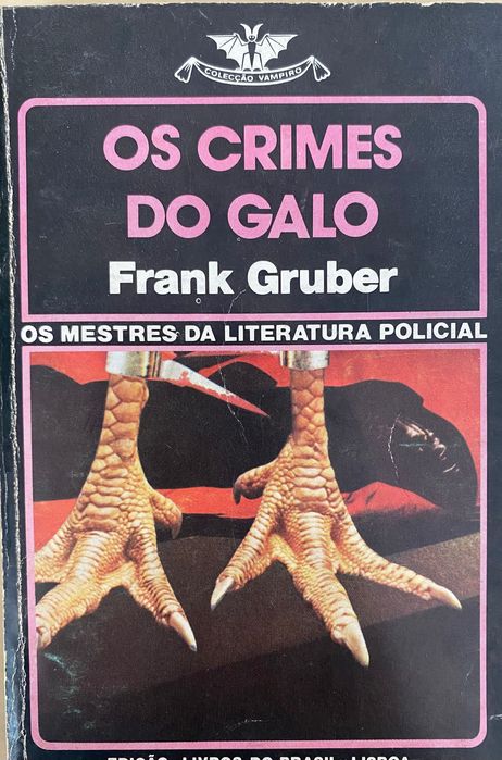 Os Crimes do Galo, de Frank Gruber (Colecção Vampiro nº 412)