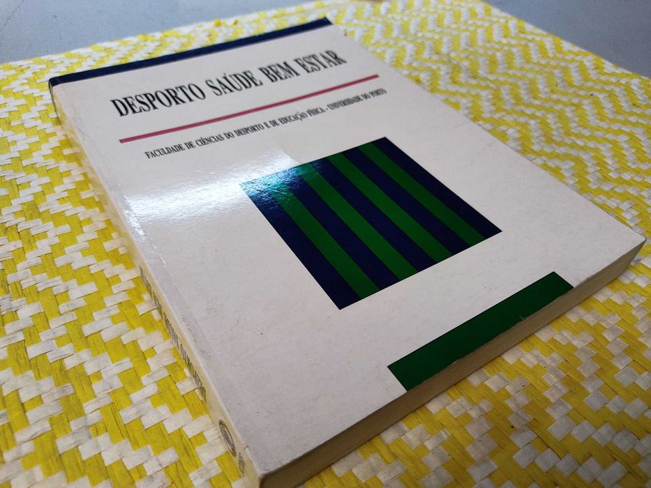 Desporto Saúde Bem Estar - Jorge Bento - António Marques (Editores)