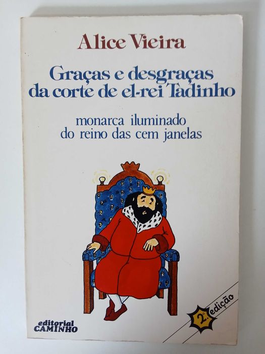 Graças e desgraças da corte de El-Rei Tadinho - Alice Vieira