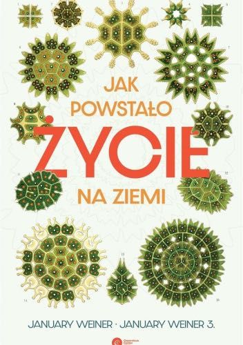 Jak powstało życie na Ziemi , January Weiner 3