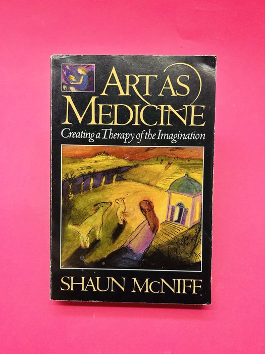 ART as MEDICINE - SHAUN MCNIFF