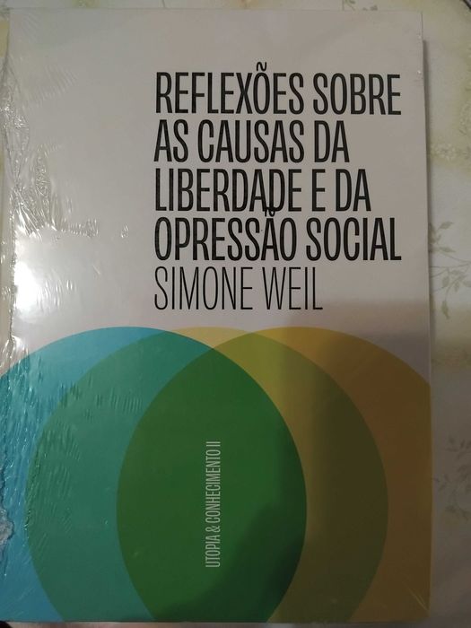 Simone Weil, Reflexões Sobre as Causas da Liberdade e da Opressão