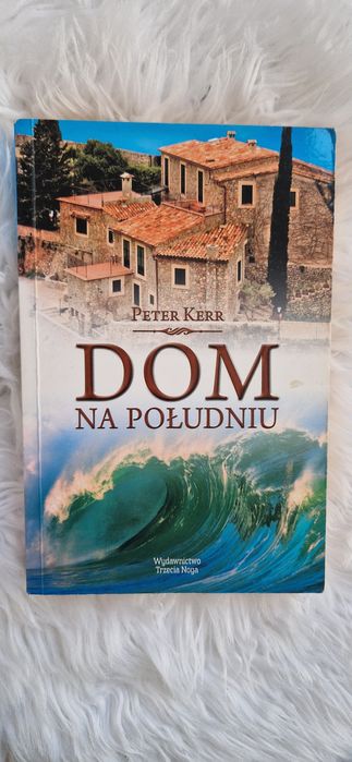 Dom na Poludniu - Peter Kerr