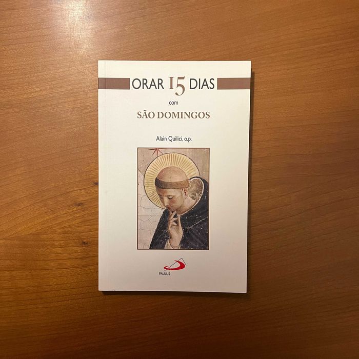 Alain Quilici, o.p. - Orar 15 Dias com São Domingos (envio grátis)