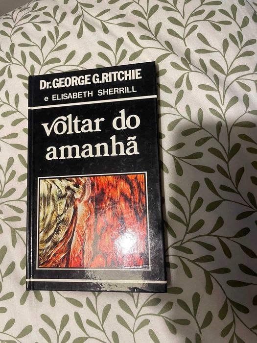 Voltar do Amanhã – Dr. George G. Ritchie e Elisabeth Sherrill