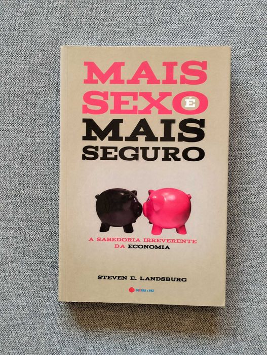Livro "Mais sexo mais seguro" de Steven E. Landsburg