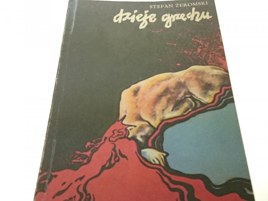 Dzieje Grzechu TOM I i II - Stefan Żeromski 1985