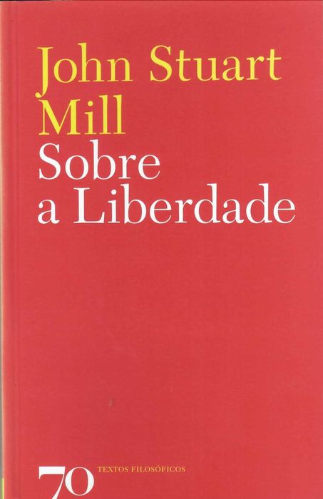 John Stuart Mill «SOBRE A LIBERDADE»