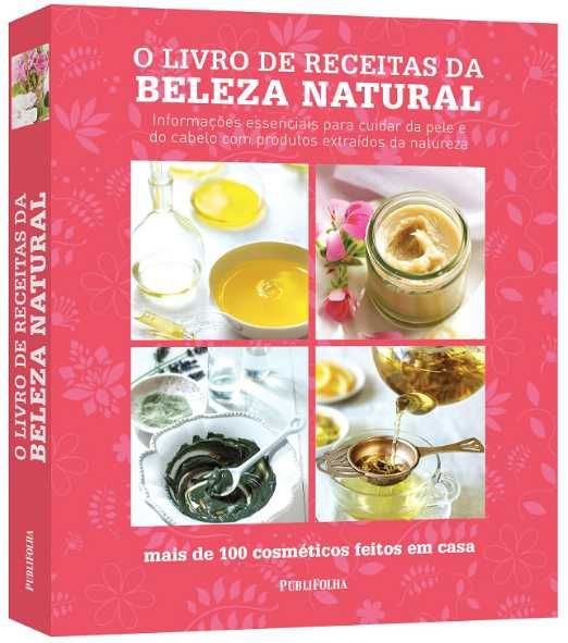 O Livro de Receitas da Beleza Natural