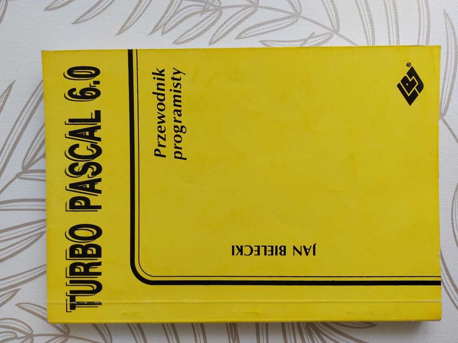Turbo Pascal 6.0 Przewodniki programisty Jan Bielecki