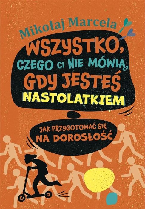 Wszystko, czego ci nie mówią, gdy jesteś.. You&YA Mikołaj Marcela