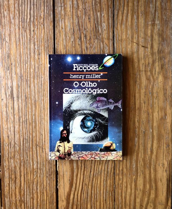 Henry Miller - O Olho Cosmológico