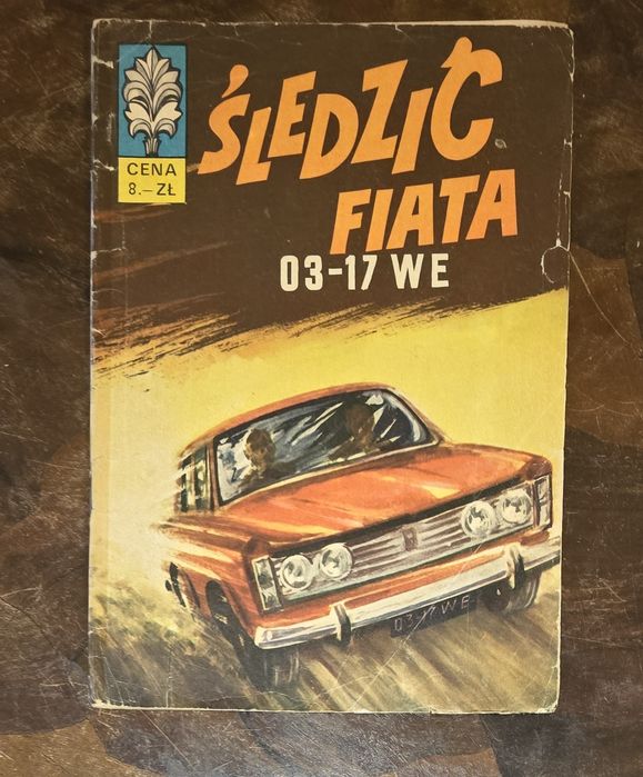 ŚLEDZIĆ FIATA 03-17 WE. 1 wydanie. Kapitan Żbik. Unikat