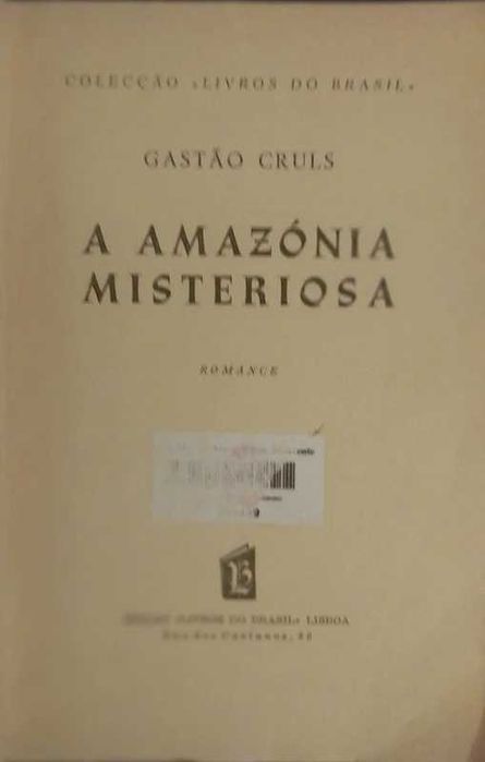 A Amazónia Misteriosa - Gastão Cruls