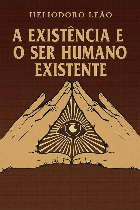 A Existência e o Ser Humano Existente