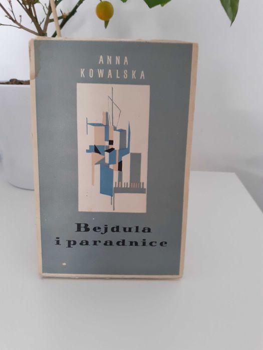 Anna Kowalska "Bejdula i Paradnice"