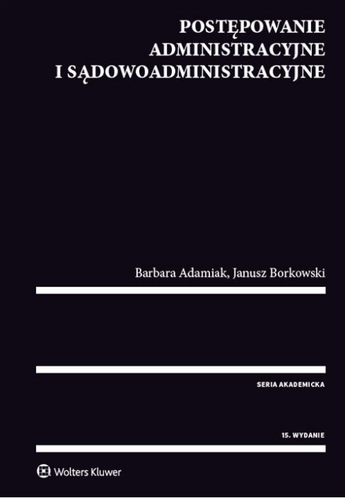 Postępowanie administracyjne i sądowoadministracyjne
