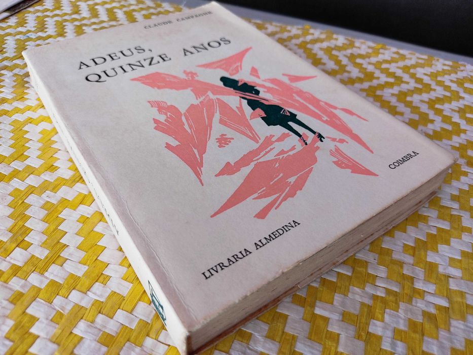 ADEUS, QUINZE ANOS
de Claude Campagne