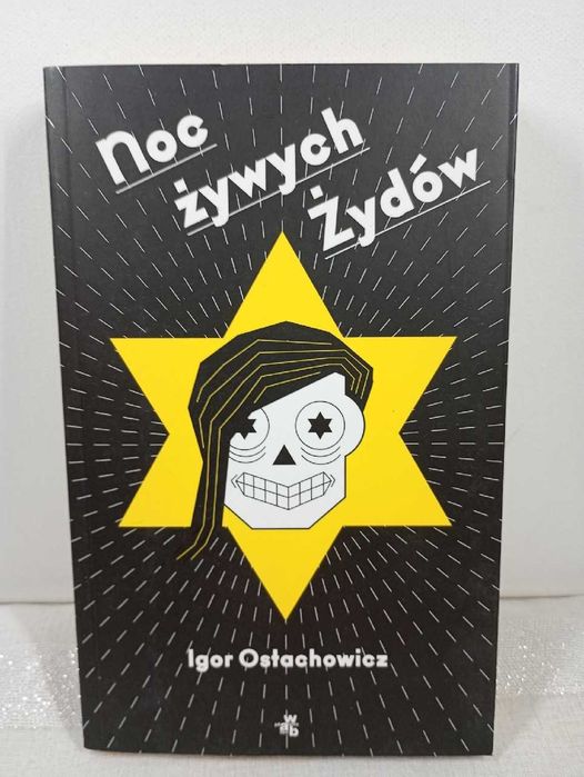 Noc żywych Żydów. Igor Ostachowicz