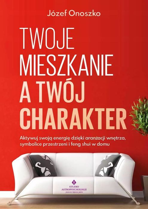 Twoje mieszkanie a twój charakter