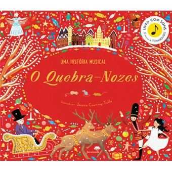 Livros com sons: As Mais Belas Canções de Natal/ O Quebra Nozes