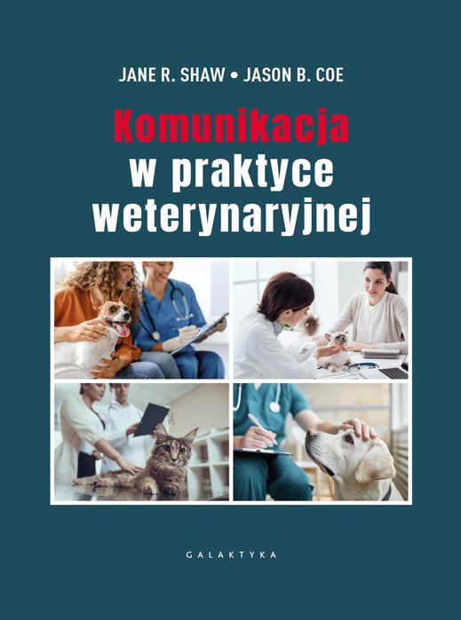 Komunikacja w praktyce weterynaryjnej. Galaktyka
