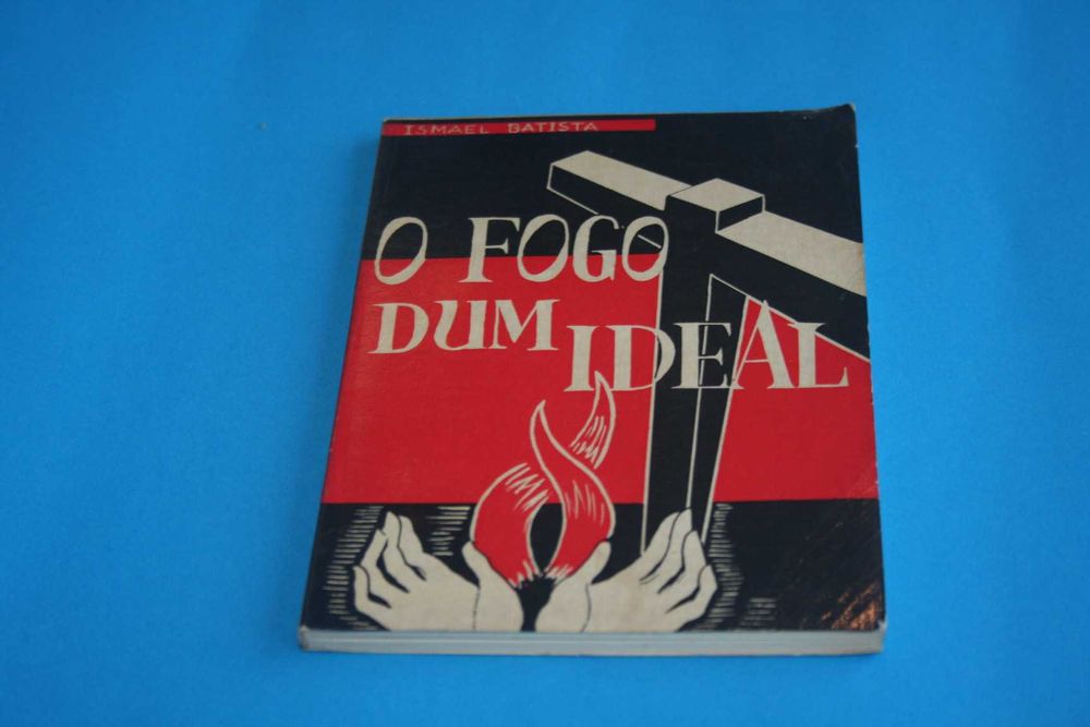 [] O fogo dum ideal, Ismael Batista