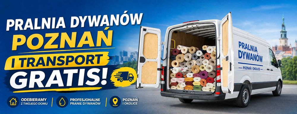 Pranie dywanów Poznań | Odbiór GRATIS | Efekt jak nowy.