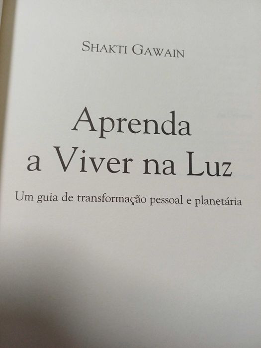 Shakti Gawain - Aprenda a viver na luz