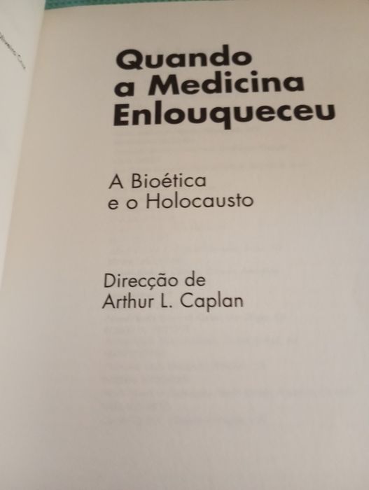 Arthur L. Caplan - Quando a medicina enlouqueceu