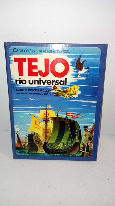 Tejo - Rio Universal (cada rio tem muito que contar.)