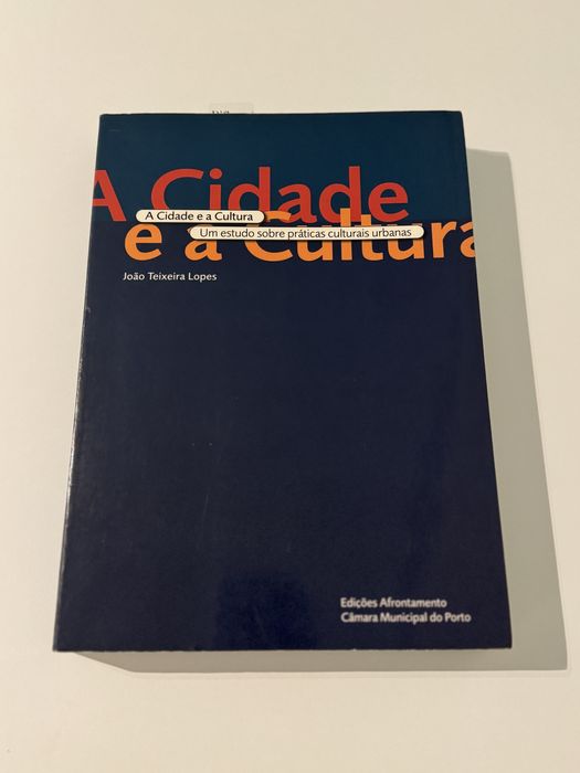 A Cidade e a Cultura - de João Teixeira Lopes