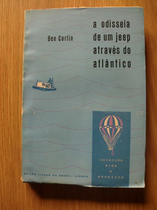 A Odisseia de um jeep através do Atlântico
de Ben Carlin