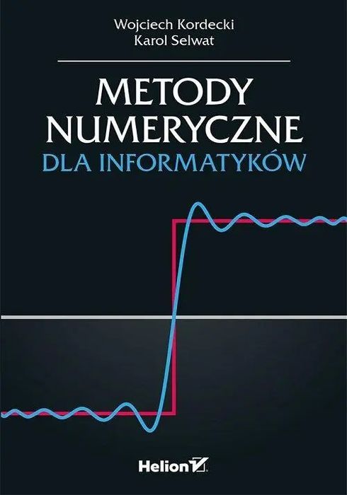Metody numeryczne dla informatyków. Helion