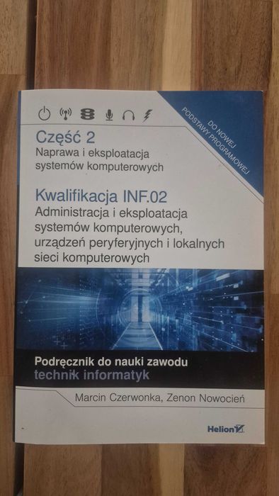 Podręcznik Część 2 Naprawa i eksploatacja systemów komputerowych